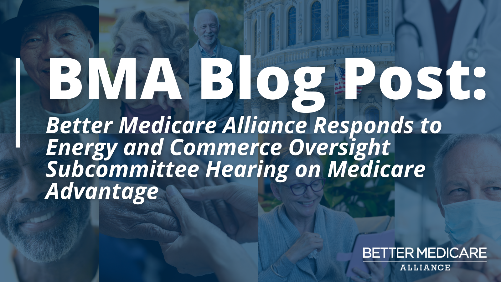 Better Medicare Alliance Responds to Energy and Commerce Oversight